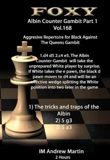 E-Dvd Foxy Openings - Volume 168 - The Modern Albin Counter Gambit - Volume 1 - Aggressive Repertoire For Black Against The Queen's Gambit